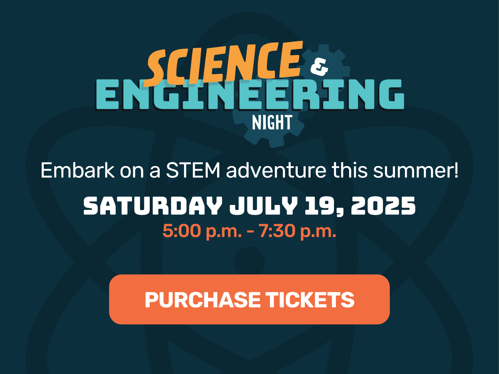 Science & Engineering Night Saturday, July 19, 2025